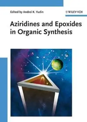 Yudin | Aziridines and Epoxides in Organic Synthesis | E-Book | www.sack.de