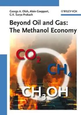 Olah / Goeppert / Prakash |  Beyond Oil and Gas: The Methanol Economy | eBook | Sack Fachmedien