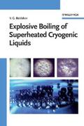 Baidakov |  Explosive Boiling of Superheated Cryogenic Liquids | eBook | Sack Fachmedien