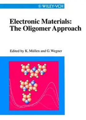 Müllen / Wegner |  Electronic Materials: The Oligomer Approach | eBook | Sack Fachmedien