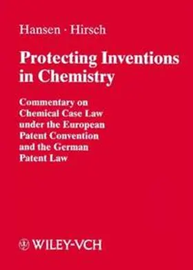 Hansen / Hirsch |  Protecting Inventions in Chemistry | eBook | Sack Fachmedien