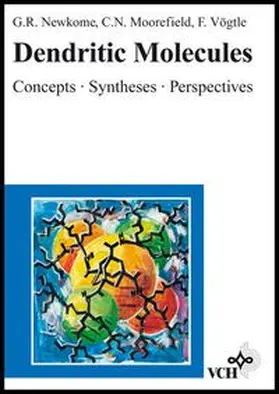 Newkome / Moorefield / Vögtle |  Dendritic Molecules | eBook | Sack Fachmedien