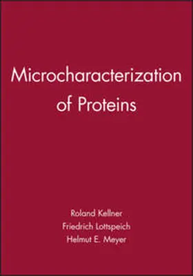 Kellner / Lottspeich / Meyer |  Microcharacterization of Proteins | eBook | Sack Fachmedien