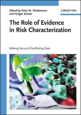 Wiedemann / Schütz |  The Role of Evidence in Risk Characterization | eBook | Sack Fachmedien