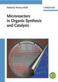 Wirth |  Microreactors in Organic Synthesis and Catalysis | eBook | Sack Fachmedien