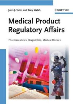 Tobin / Walsh | Medical Product Regulatory Affairs | E-Book | sack.de