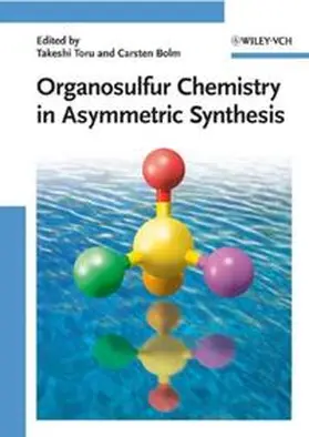 Toru / Bolm |  Organosulfur Chemistry in Asymmetric Synthesis | eBook | Sack Fachmedien