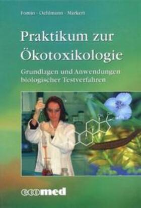 Fomin / Oehlmann / Markert | Praktikum zur Ökotoxikologie | E-Book | sack.de