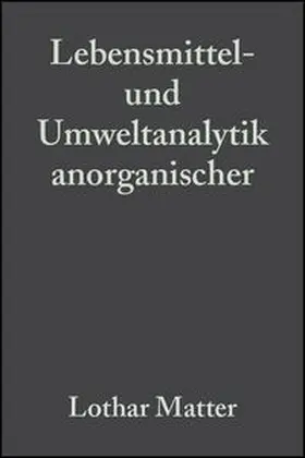 Matter |  Lebensmittel- und Umweltanalytik anorganischer Spurenbestandteile | eBook | Sack Fachmedien