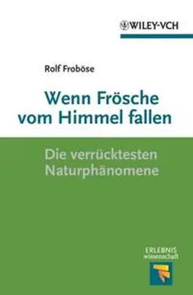 Froböse |  Wenn Frösche vom Himmel fallen | eBook | Sack Fachmedien