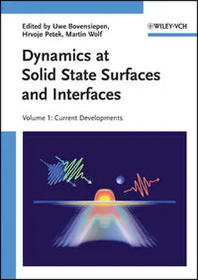 Bovensiepen / Petek / Wolf |  Dynamics at Solid State Surfaces and Interfaces | eBook | Sack Fachmedien