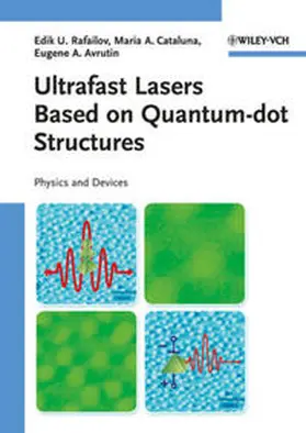 Rafailov / Cataluna / Avrutin |  Ultrafast Lasers Based on Quantum Dot Structures | eBook | Sack Fachmedien
