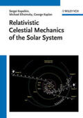 Kopeikin / Efroimsky / Kaplan |  Relativistic Celestial Mechanics of the Solar System | eBook | Sack Fachmedien