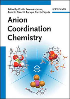 Bowman-James / Bianchi / García-Espana |  Anion Coordination Chemistry | eBook | Sack Fachmedien