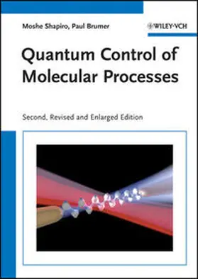 Shapiro / Brumer |  Quantum Control of Molecular Processes | eBook | Sack Fachmedien