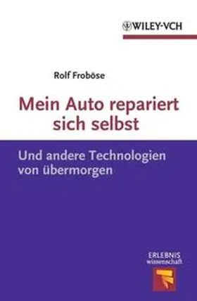 Froböse |  Mein Auto repariert sich selbst | eBook | Sack Fachmedien