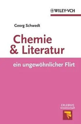 Schwedt |  Chemie und Literatur - ein ungewöhnlicher Flirt | eBook | Sack Fachmedien