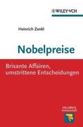 Zankl |  Nobelpreise: Brisante Affairen, umstrittene Entscheidungen | eBook | Sack Fachmedien