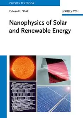 Wolf |  Nanophysics of Solar and Renewable Energy | eBook | Sack Fachmedien