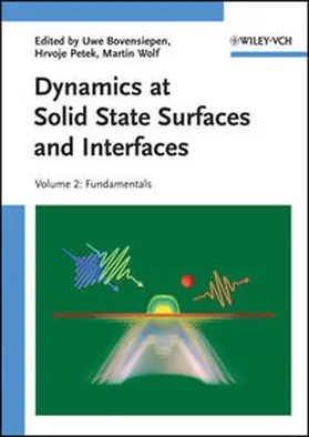 Bovensiepen / Petek / Wolf |  Dynamics at Solid State Surfaces and Interfaces | eBook | Sack Fachmedien