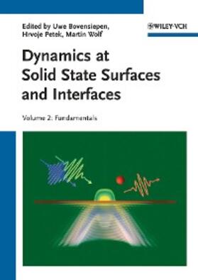 Bovensiepen / Petek / Wolf | Dynamics at Solid State Surfaces and Interfaces | E-Book | sack.de
