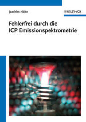 Nölte | Fehlerfrei durch die ICP Emissionsspektrometrie | E-Book | sack.de