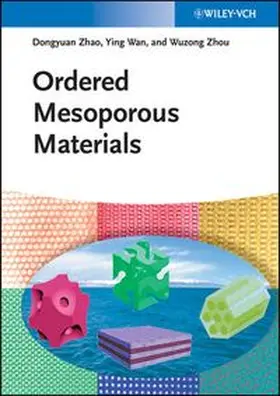 Zhao / Wan / Zhou |  Ordered Mesoporous Materials | eBook | Sack Fachmedien