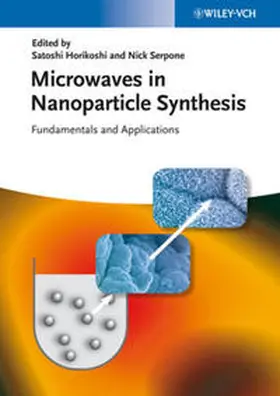 Horikoshi / Serpone |  Microwaves in Nanoparticle Synthesis | eBook | Sack Fachmedien