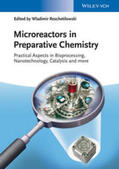 Reschetilowski |  Microreactors in Preparative Chemistry | eBook | Sack Fachmedien