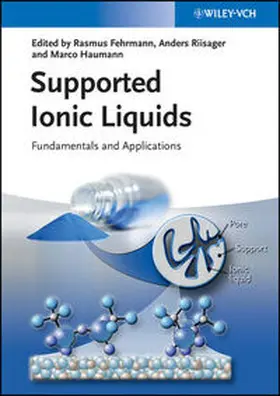 Fehrmann / Riisager / Haumann |  Supported Ionic Liquids | eBook | Sack Fachmedien