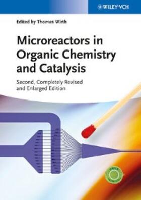 Wirth | Microreactors in Organic Chemistry and Catalysis | E-Book | sack.de