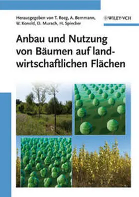 Reeg / Bemmann / Konold |  Anbau und Nutzung von Bäumen auf landwirtschaftlichen Flächen | eBook | Sack Fachmedien