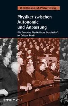Hoffmann / Walker |  Physiker zwischen Autonomie und Anpassung | eBook | Sack Fachmedien
