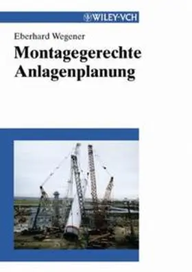 Wegener |  Montagegerechte Anlagenplanung | eBook | Sack Fachmedien