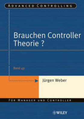 Weber |  Brauchen Controller Theorie? | eBook | Sack Fachmedien