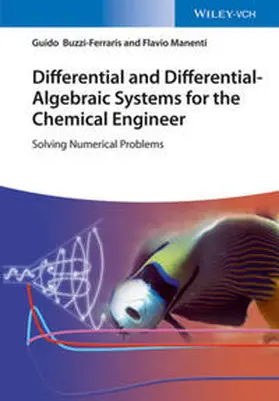 Buzzi-Ferraris / Manenti |  Differential and Differential-Algebraic Systems for the Chemical Engineer | eBook | Sack Fachmedien