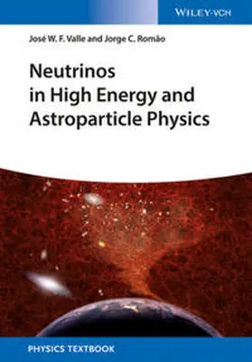 Valle / Romão / Romao |  Neutrinos in High Energy and Astroparticle Physics | eBook | Sack Fachmedien
