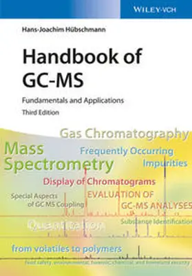Hübschmann / Hubschmann |  Handbook of GC/MS | eBook | Sack Fachmedien
