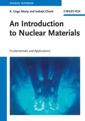 Murty / Charit | An Introduction to Nuclear Materials | E-Book | www.sack.de