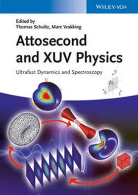 Schultz / Vrakking |  Attosecond and XUV Physics | eBook | Sack Fachmedien