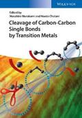 Murakami / Chatani |  Cleavage of Carbon-Carbon Single Bonds by Transition Metals | eBook | Sack Fachmedien