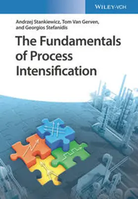 Stankiewicz / Van Gerven / Stefanidis |  The Fundamentals of Process Intensification | eBook | Sack Fachmedien