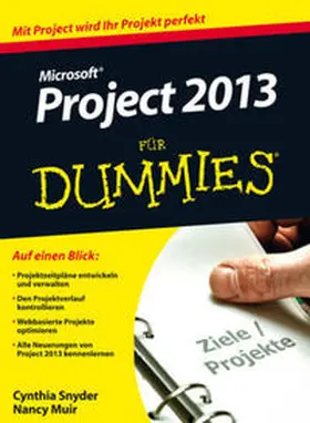 Snyder / Muir |  Microsoft Project 2013 für Dummies | eBook | Sack Fachmedien