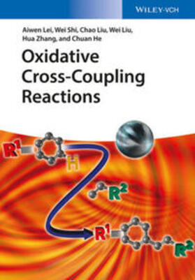 Lei / Shi / Liu | Oxidative Cross-Coupling Reactions | E-Book | sack.de