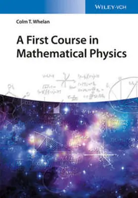 Whelan | A First Course in Mathematical Physics | E-Book | www.sack.de