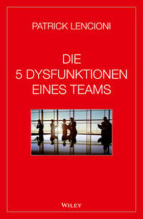 Lencioni | Die 5 Dysfunktionen eines Teams | E-Book | sack.de