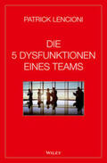 Lencioni |  Die 5 Dysfunktionen eines Teams | eBook | Sack Fachmedien