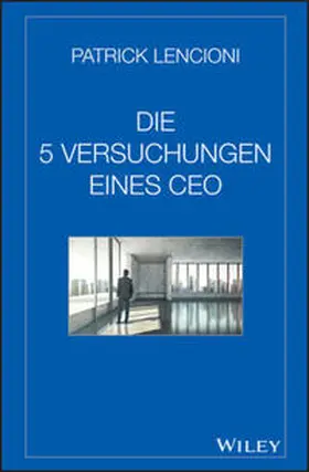 Lencioni | Die fünf Versuchungen eines CEO | E-Book | sack.de