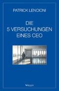 Lencioni |  Die fünf Versuchungen eines CEO | eBook | Sack Fachmedien