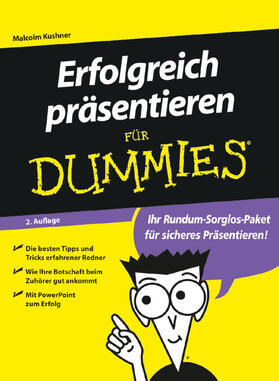 Kushner | Erfolgreich präsentieren für Dummies | Buch | 978-3-527-70175-9 | sack.de